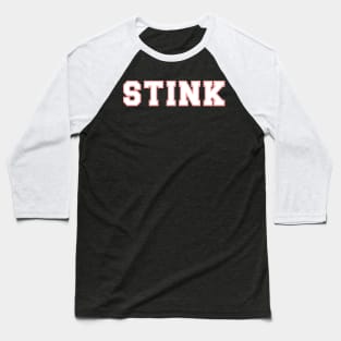 Cute STINK Logo Baseball T-Shirt